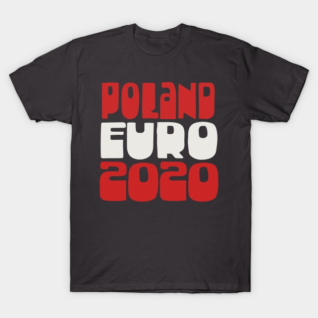 Poland Euro 2020 Soccer Gift Design T-Shirt by DankFutura